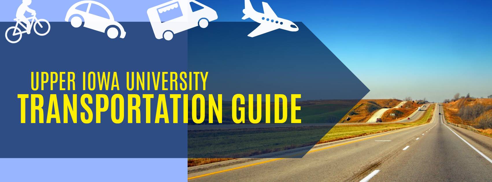 A graphic displaying the text Upper Iowa University Transportation guide, icons of various vehicles and a picture of a freeway.
